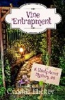 Cynthia Hickey - Vine Entrapment
