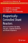 M V Dmitriev, M. V. Dmitriev, M.V. Dmitriev, A. G. Dolgopolov, A.G. Dolgopolov, G A Evdokunin... - Magnetically-Controlled Shunt Reactors