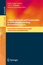 John P. Gallagher, Roberto Giacobazzi, Pedro Lopez-Garcia, John P Gallagher - Analysis, Verification and Transformation for Declarative Programming and Intelligent Systems
