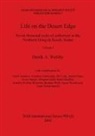 Derek A Welsby, Derek A. Welsby - Life on the Desert Edge, Volume I