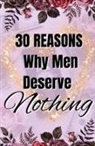 Imani Forester - 30 Reasons Why Men Deserve Nothing