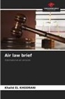 Khalid El Khodrani - Air law brief