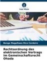 BENGA MAGALHAES RICO CORDEIRO - Rechtsordnung des elektronischen Vertrags im Gemeinschaftsrecht Ohada