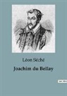 Léon Séché - Joachim du Bellay