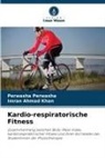 Imran Ahmad Khan, Perwasha Perwasha - Kardio-respiratorische Fitness