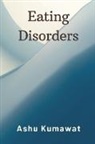 Ashu Kumawat - Eating Disorders