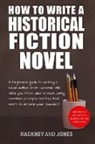 Hackney And Jones - How To Write A Historical Fiction Novel