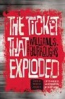 William S Burroughs, William S. Burroughs, Oliver Harris - The Ticket That Exploded