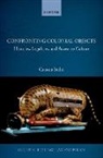 Carsten Stahn, Carsten (Professor of International Crimina Stahn, Carsten (Professor of International Criminal Law and Global Justice Stahn, Stahn Carsten - Confronting Colonial Objects