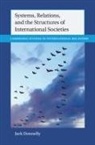 Jack Donnelly, Jack (University of Denver) Donnelly, Donnelly Jack - Systems, Relations, and the Structures of International Societies