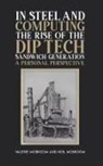 Neil McBroom, Valerie McBroom - In Steel and Computing the Rise of the Dip Tech Sandwich Generation