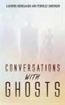 Laurens Hedegaard, Pernille Sorensen - Conversations with Ghosts