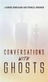 Laurens Hedegaard, Pernille Sorensen - Conversations with Ghosts