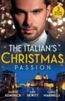 Kate Hewitt, Hewitt Kate, Sharon Kendrick, Kendrick Sharon, Carol Marinelli, Marinelli Carol - The Italian's Christmas Passion