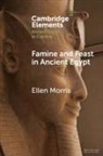 Ellen Morris, Ellen (Barnard College Morris, Morris Ellen - Famine and Feast in Ancient Egypt