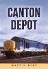 Martin Bray - Canton Depot