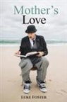 Luke Foster - Mother's Love