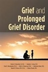Charles F. Reynolds, Stephen J. Cozza, Charles F. Reynolds III, Paul K. Maciejewski, Holly G. Prigerson, Charles F. Reynolds... - Grief and Prolonged Grief Disorder