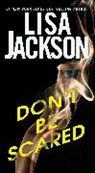 Lisa Jackson - Don't Be Scared
