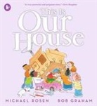 Michael Rosen, Bob Graham - This Is Our House
