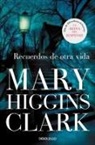Mary Higgins Clark - Recuerdos de otra vida