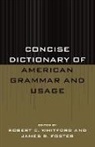 James Foster, James R. Foster, Robert Whitford, Robert C. Whitford - Concise Dictionary of American Grammar and Usage
