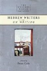 Peter Cole - Hebrew Writers on Writing