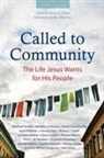 Eberhard Arnold, Jeremiah Barker, Saint Benedict, Dietrich Bonhoeffer, Amy Carmichael, Joan Chittister... - Called to Community