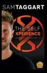 Sam Taggart - The Self Xperience: Start Experiencing Your Best Life