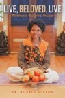 Robbin Alston - Live, Beloved, Live