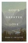 Dane Ortlund, Dane C Ortlund, Dane C. Ortlund - God's Greater Love (25-Pack)