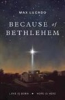 Max Lucado - Because of Bethlehem (25-Pack)