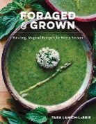 Tara Lanich-Labrie - Foraged & Grown