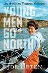 Joe Upton - Young Men Go North