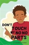 Adrienne Alexander - Don't Touch My No No Parts! - Male