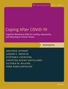 Christina Bueno Castellano, Stephanie Cherestal, Jaywant, Abhishek Jaywant, Abhishek (Assistant Professor Jaywant, Abhishek/ Kanellopoulos Jaywant... - Coping After Covid 19: Cognitive Behavioral Skills for Anxiety,