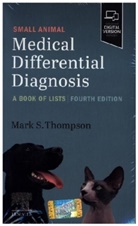 Mark Thompson, Mark S. Thompson - Small Animal Medical Differential Diagnosis