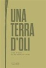 Una terra d'oli : L'oli d'oliva de les terres de Lleida