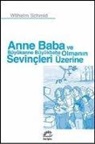 Wilhelm Schmid - Anne Baba ve Büyükanne Büyükbaba Olmanin Sevincleri Üzerine