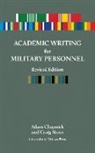 Adam Chapnick, Craig Stone - Academic Writing for Military Personnel