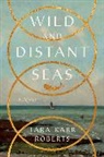 Tara Karr Roberts, Tara Karr (University of Idaho) Roberts - Wild and Distant Seas