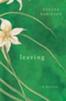 Roxana Robinson, Robinson Roxana - Leaving