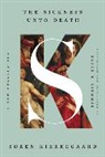 Søren Kierkegaard - The Sickness Unto Death
