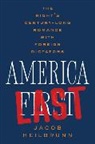 Jacob Heilbrunn, Heilbrunn Jacob - America Last
