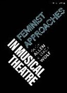 Paige Allen, Stacy Wolf, Wolf Stacy, Robert Gordon - Feminist Approaches in Musical Theatre