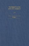 Spicq, Ceslas Spicq - Theological Lexicon of the New Testament Vol 1