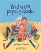 José Ignacio Valenzuela, Luis San Vicente - Un Día Con Papá Y Dada