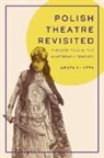 Agata Luksza - Polish Theatre Revisited