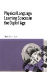 Felix A Kronenberg, Felix A. Kronenberg - Physical Language Learning Spaces in the Digital Age