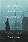 John L Steadman, John L. Steadman - Horror as Racism in H. P. Lovecraft